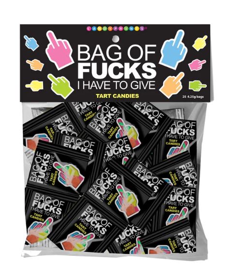 BAG OF FUCKS I HAVE TO GIVE BAG OF 25